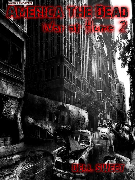 Title details for Earth's Survivors America the Dead by Dell Sweet - Available